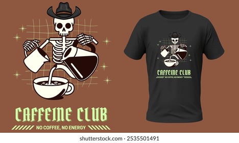 Ein einzigartiges T-Shirt-Design, das ein Skelett zeigt, das einen Cowboyhut und eine Sonnenbrille trägt, Kaffee gießt, mit dem fetten Text "Coffein Club" unten. Diese Vektorgrafik hat eine kühle und kantige Stimmung.