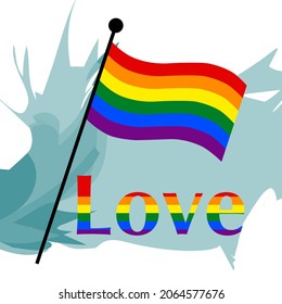A unique vector illustration of the pride of the LGBT community. The inscription Love, a flag in the colors of the LGBT rainbow, located on abstract brush strokes. Isolated white background. T-shirt 