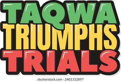 Unique vector lettering showcasing the power of Taqwa in overcoming trials.
