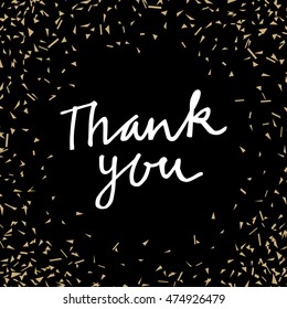 Unique vintage hand written Thank You greeting card. Modern calligraphy. Hand lettered gratitude card with sparkling abstract triangles confetti. Vector illustration