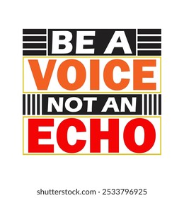 Unique Voice Vector Graphic: 'Be a Voice, Not an Echo' Design for Stock Images
