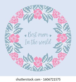 Unique wreath frame and cute ornate pattern, for best mom in the world greeting card design. Vector