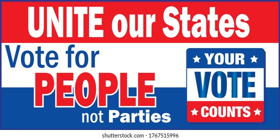 Unite our States. Vote for People not Parties. 