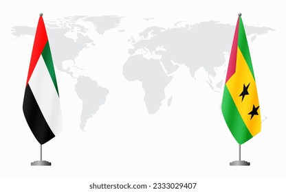 United Arab Emirates and Sao Tome and Principe flags for official meeting against background of world map.