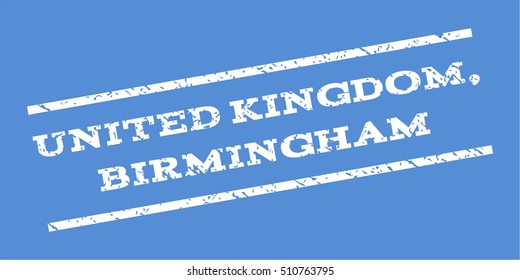 United Kingdom Birmingham watermark stamp. Text tag between parallel lines with grunge design style. Rubber seal stamp with dust texture. Vector white color ink imprint on a blue background.