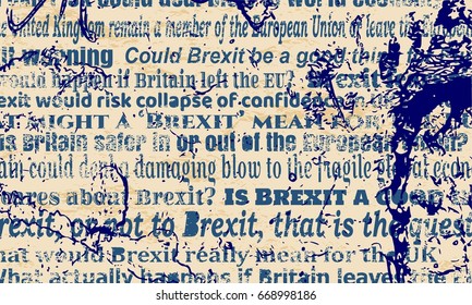 United Kingdom exit from Europe relative news headlines. Brexit named politic process. Grunge texture effect