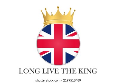 United Kingdom of Great Britain flag and golden crown Long live the King