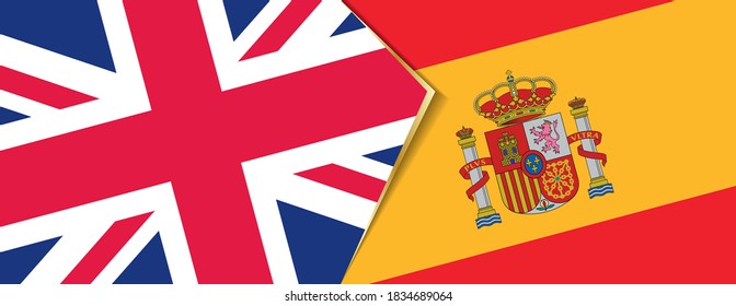 United Kingdom and Spain flags, two vector flags symbol of relationship or confrontation.