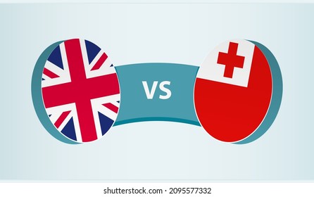 United Kingdom versus Tonga, team sports competition concept. Round flag of countries.