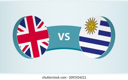 United Kingdom versus Uruguay, team sports competition concept. Round flag of countries.