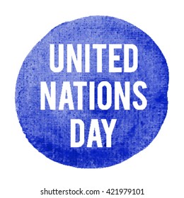 United Nations Day Holiday, celebration, card, poster, logo, lettering, words, text written on blue painted background vector illustration
