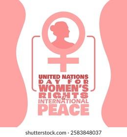 United Nations Day for Women's Rights and International Peace to celebrate on March 8th. Supporting women's equal and peaceful rights.