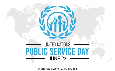 UNITED NATIONS PUBLIC SERVICE DAY every year in June. Template for background, banner, card, poster with text inscription.