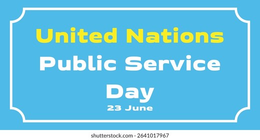 United Nations Public Service Day poster. 23 June. background. eps