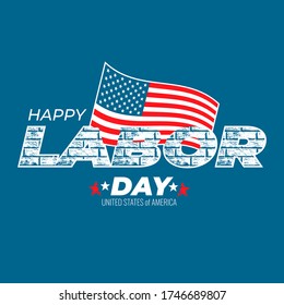 United State of America Happy Labor Day greeting card, banner, poster design. USA flag on blue background with brick wall texture. National american holiday print. Vector illustration