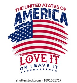 The United States Of America. Love It Or Leave It. Love America