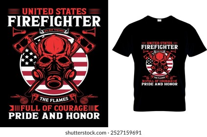 United States Firefighter we run towards the flames
full of courage pride and honor T Shirt