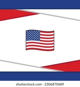 United States Flag Abstract Background Design Template. United States Independence Day Banner Social Media Post. United States Vector