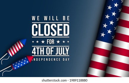 United States Independence Day Background Design. We Will Be Closed For Fourth Of July Independence Day. Vector Illustration