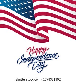 United States Independence Day greeting card with waving american national flag and hand lettering text Happy Independence Day. Vector illustration.