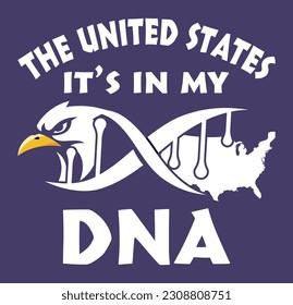 The United States it's in my DNA, Independence Day t-shirt design, 4th of July t-shirt design