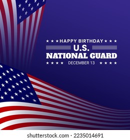 United States National Guard birthday. To show appreciation for the United States national guards