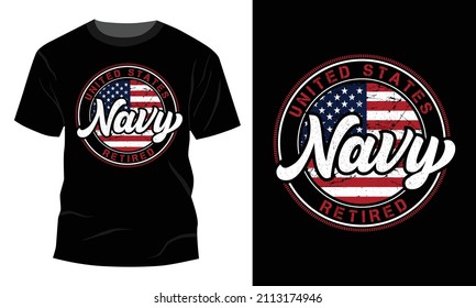 United states navy retired - 
Vector graphic, Typographic poster, vintage, US Veteran T-shirt Design.