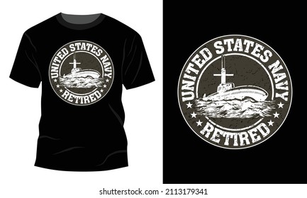 United states navy retired - 
Vector graphic, Typographic poster, vintage, US Veteran T-shirt Design.