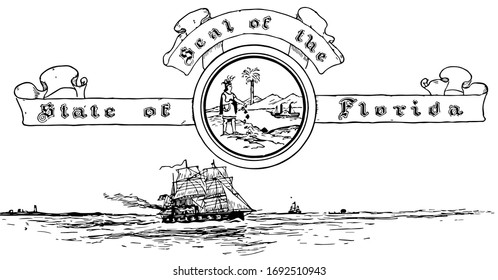 The United States seal of Florida with an Ironside ship in the background,  and a farmer in middle, underneath sailing ship, vintage line drawing or engraving illustration 