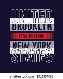 United States, typography graphic, New York, Brooklyn, t shirt and apparel vector design print. 