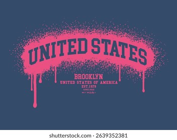 united states Typography vintage varsity college american slogan print with graffiti spray effect, Art Tee, t shirt graphics graffity print, Graffiti new York Brooklyn slogan print.eps8
