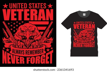 united states veteran always remember never forget. American Veteran t shirt design.