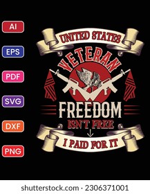 UNITED STATES VETERAN FREEDOM ISN'T FREE I PAID FOR IT