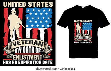 united states veteran my oath of enlistment has no expiration date t shirt design