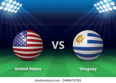 United States vs Uruguay. America football tournament 2024, Soccer scoreboard broadcast graphic template