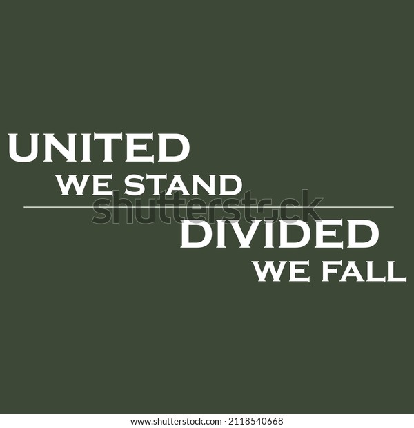 United we stand, divided we fall phrase,\
illustration vector
