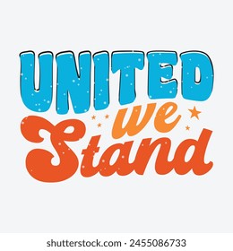 United We Stand T-Shirt Design Sublimation