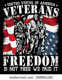 Unites states America Veterans Freedom is not free we paid it