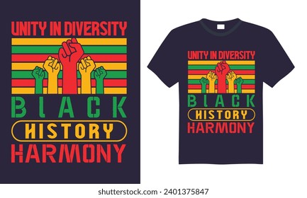 Unity in Diversity Black History Harmony - Black History Month Day T Shirt Design, Hand drawn lettering and calligraphy, Cutting and Silhouette, file, poster, banner, flyer and mug.