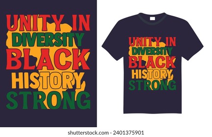 Unity in Diversity Black History Strong - Black History Month Day T Shirt Design, Modern calligraphy, Conceptual handwritten phrase calligraphic, For the design of postcards, poster, banner, cups, fly