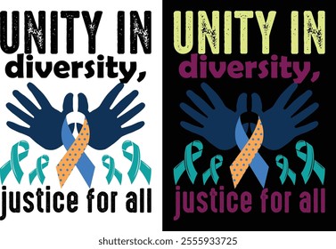 Unity in diversity, justice for all t shirt design