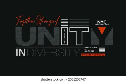 Unity in diversity, modern and stylish typography slogan. Colorful abstract design with camouflage and lines style. Vector illustration for print tee shirt, background, typography, poster and more.