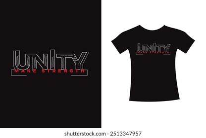 Unity make strength trendy typography Graphic t-shirt design, vector type modern for print.