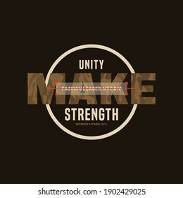 unity make strength  typography graphic design, for t-shirt prints, vector illustration
