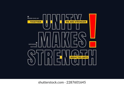 Unity makes strength, modern and stylish typography slogan. Colorful abstract design with the lines style. Vector for print tee shirt, apparels, background, banner, typography, poster and other uses.
