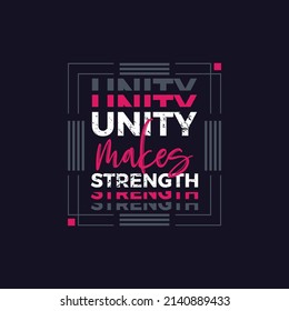 Unity Makes Strength Modern Typography For T Shirt Design