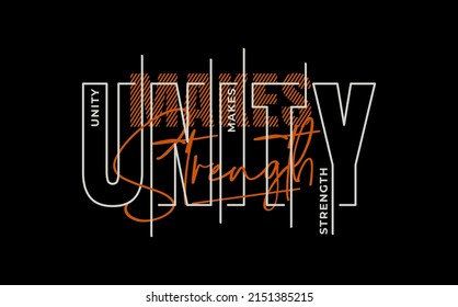 unity makes strength, stylish vintage style typography slogan.Vector illustration for print tee shirt, background, typography, poster and more. 