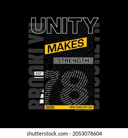 unity makes strength,modern  typography slogan.Vector illustration for print tee shirt, background, typography, poster and more.
