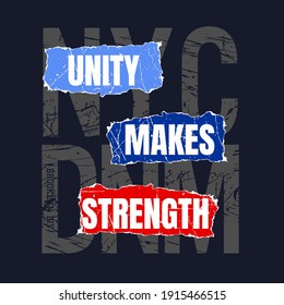 Unity Makes Strength,New York City Stylish T-shirt And Apparel Abstract Design. Vector Print, Typography, Poster. Global Swatches.
