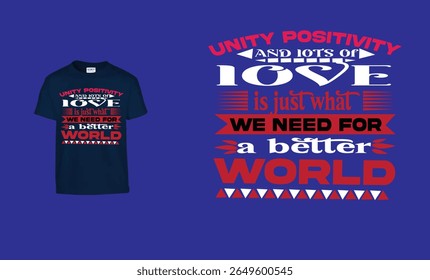 Unity Positivity Love T-Shirt Design. 